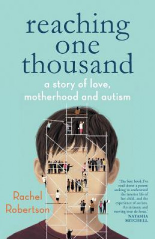 Buch Reaching One Thousand: A Story of Love, Motherhood and Autism Rachel Robertson