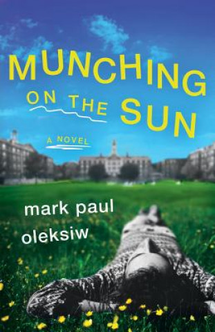 Kniha Munching on the Sun Mark Paul Oleksiw