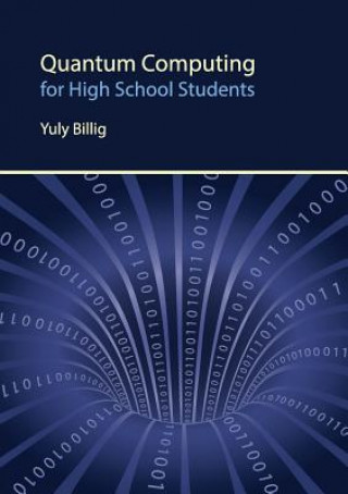 Книга Quantum Computing for High School Students Yuly Billig