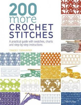 Книга 200 More Crochet Stitches Tracey Todhunter