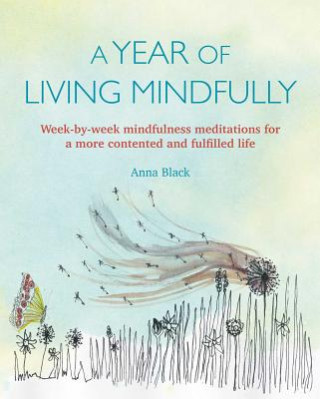 Książka Year of Living Mindfully Anna Black