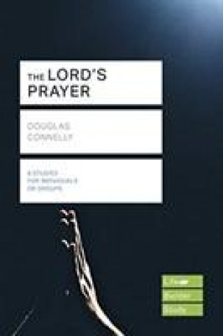 Book Lord's Prayer (Lifebuilder Study Guides) Douglas Connelly