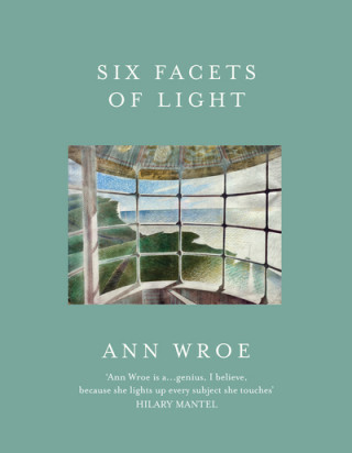 Kniha Six Facets Of Light Ann Wroe