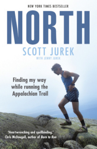 Könyv North: Finding My Way While Running the Appalachian Trail Scott Jurek