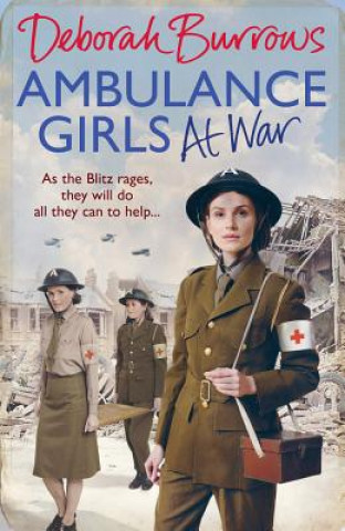 Knjiga Ambulance Girls At War Deborah Burrows
