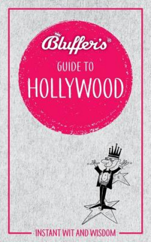 Kniha Bluffer's Guide to Hollywood Sally Whitehill