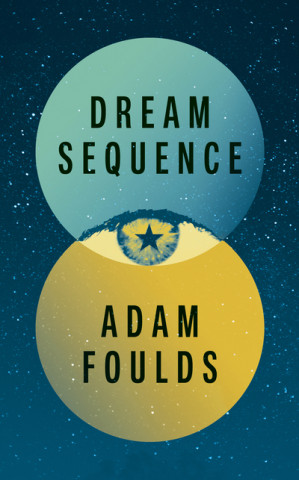 Book Dream Sequence Adam Foulds