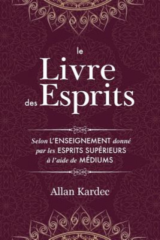 Könyv Livre des Esprits Allan Kardec