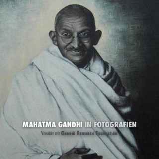 Könyv Mahatma Gandhi in Fotografien Adriano Lucca