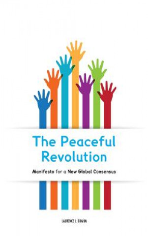 Kniha Peaceful Revolution Laurence J Brahm