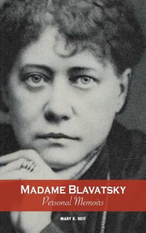 Kniha Madame Blavatsky, Personal Memoirs Mary K Neff