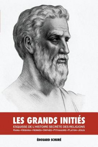 Kniha Les Grands Inities Edouard Schure