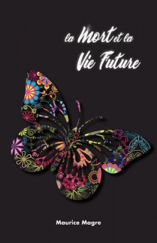 Livro Mort et la Vie Future Maurice Magre