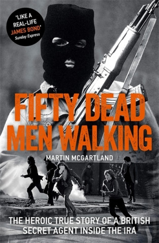 Carte Fifty Dead Men Walking Martin Mcgartland