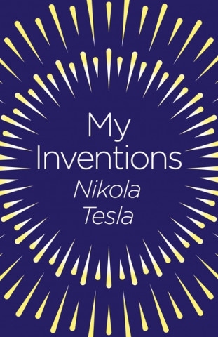 Knjiga My Inventions Nikola Tesla