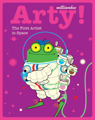 Книга Arty! The First Artist in Space William Bee