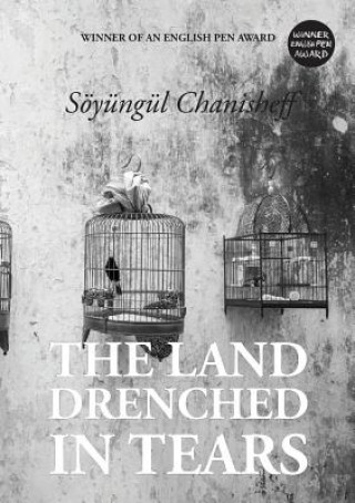 Kniha Land Drenched in Tears Soyungul Chanisheff