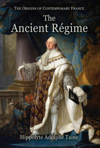 Knjiga Ancient Regime Hippolyte Adolphe Taine