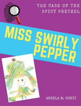 Kniha Miss Swirly Pepper Angela M Conti