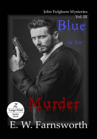 Kniha Blue is for Murder E W Farnsworth