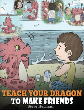 Carte Teach Your Dragon to Make Friends Steve Herman