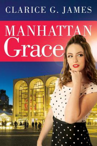 Knjiga Manhattan Grace Clarice G James