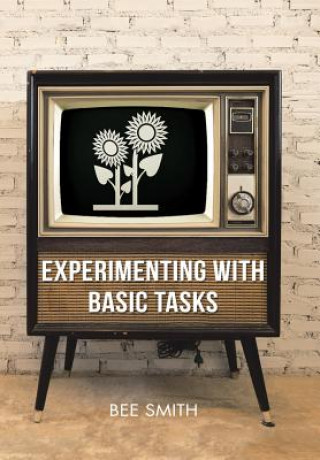 Knjiga Experimenting with Basic Tasks Bee Smith