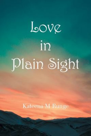 Knjiga Love in Plain Sight Kateena M Runge