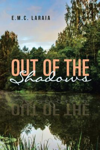 Kniha Out of the Shadows E M C Laraia