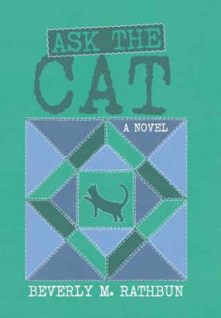 Könyv Ask the Cat Beverly M Rathbun