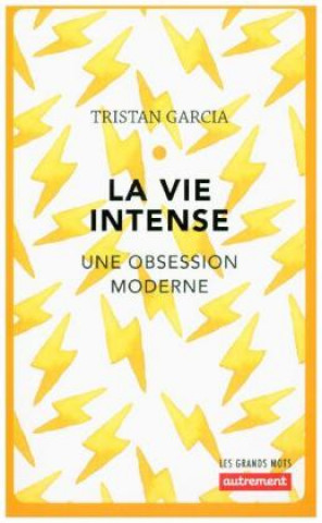 Livre La vie intense Tristan Garcia