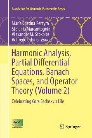 Книга Harmonic Analysis, Partial Differential Equations, Banach Spaces, and Operator Theory (Volume 2) Stefania Marcantognini