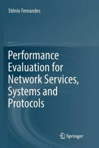 Book Performance Evaluation for Network Services, Systems and Protocols Stenio Fernandes