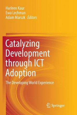 Book Catalyzing Development through ICT Adoption Harleen Kaur