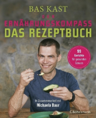 Kniha Der Ernährungskompass - Das Kochbuch Bas Kast