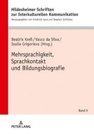 Книга Mehrsprachigkeit, Sprachkontakt Und Bildungsbiografie Ioulia Grigorieva