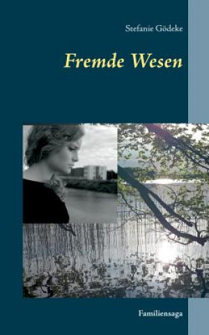 Knjiga Fremde Wesen Stefanie Godeke