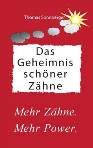 Kniha Geheimnis schoener Zahne Thomas Sonnberger