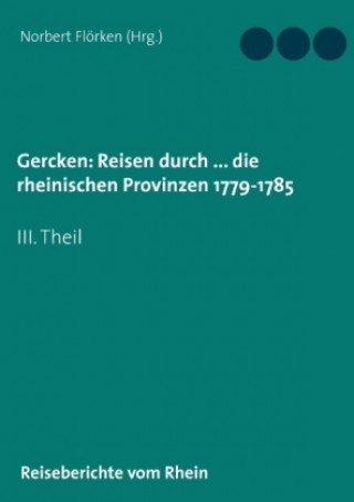 Book Gercken, Ph.W.: Reisen durch ... die rheinischen Provinzen 1779-1785 Norbert Flörken