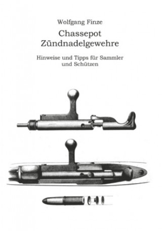 Knjiga Chassepot-Zündnadelgewehre Wolfgang Finze