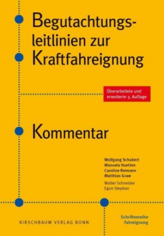 Kniha Begutachtungs-Leitlinien zur Kraftfahrereignung, Kommentar Wolfgang Schubert
