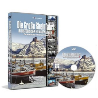 Video Die große Rheinfahrt in historischen Filmaufnahmen. Tl.3, 1 DVD-Video Hermann Rheindorf