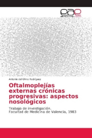 Knjiga Oftalmoplejias externas cronicas progresivas Antonio del Olmo Rodríguez