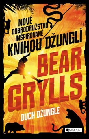 Kniha Duch džungle Bear Grylls