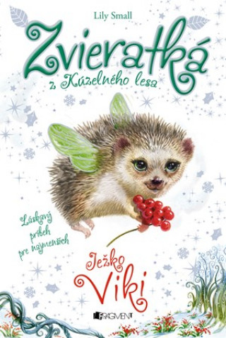 Kniha Zvieratká z Kúzelného lesa Ježko Viki Lily Small