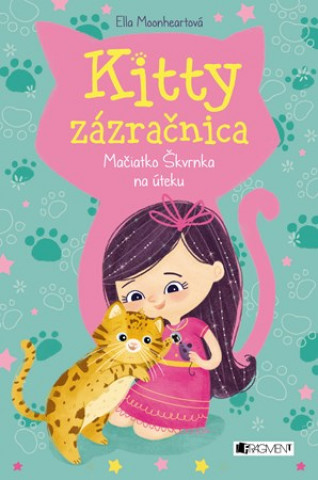 Kniha Kitty zázračnica Mačiatko Škvrnka na úteku Ella Moonheart