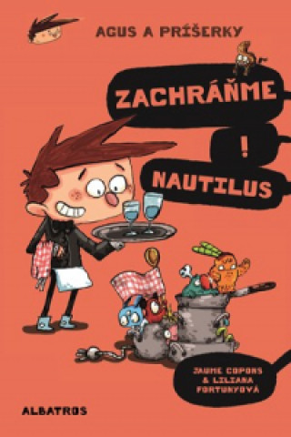 Książka Agus a príšerky Zachráňme Nautilus! Jaume Copons