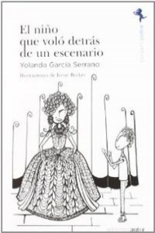 Carte EL NIÑO QUE VOLÓ DETRÁS DE UN ESCENARIO YOLANDA GARCIA SERRANO