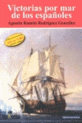 Kniha Victorias por mar de los españoles AGUSTIN RAMON RODRIGUEZ GONZALEZ