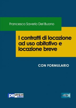 Kniha I contratti di locazione ad uso abitativo e locazione breve Francesco Saverio Del Buono